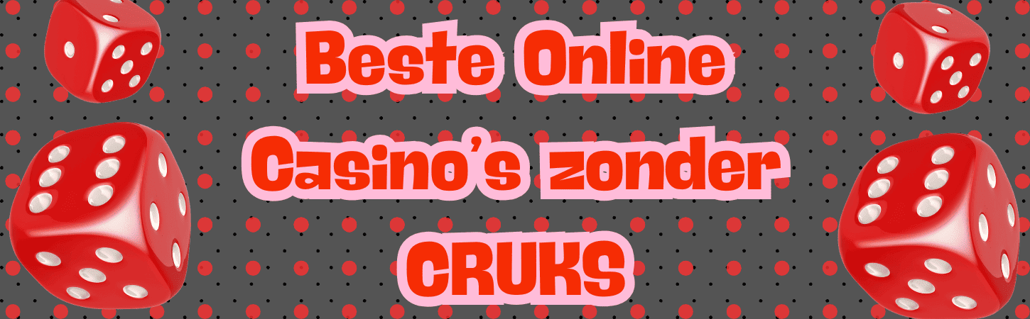 De Vrijheid van Online Gokken Geen CRUKS Casino's